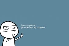 Get Away From My Computer Funny Wallpaper
